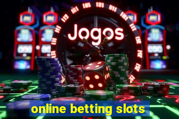 online betting slots