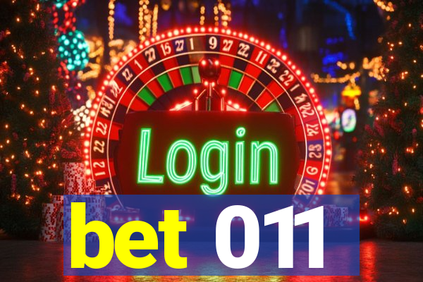 bet 011