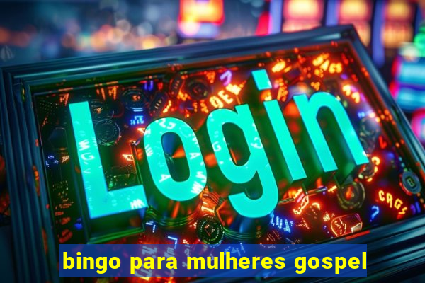 bingo para mulheres gospel