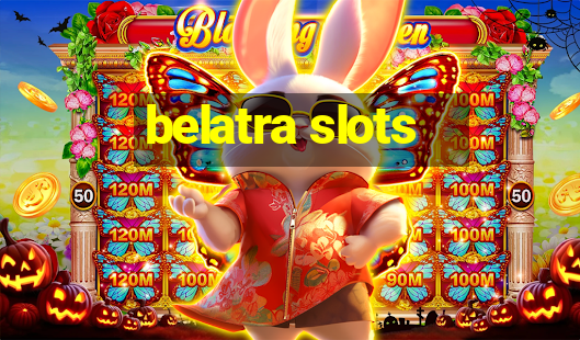 belatra slots