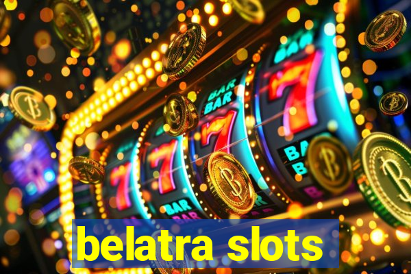 belatra slots