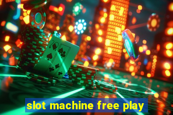 slot machine free play