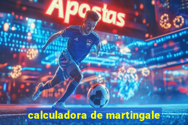 calculadora de martingale