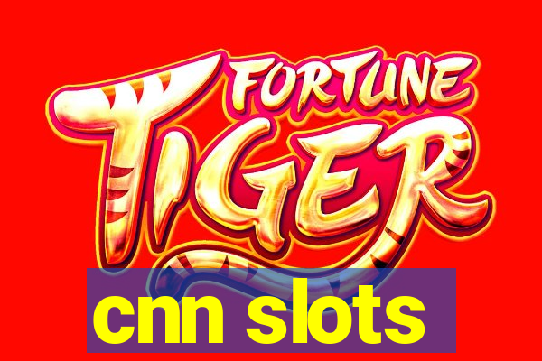 cnn slots