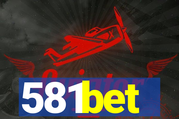 581bet