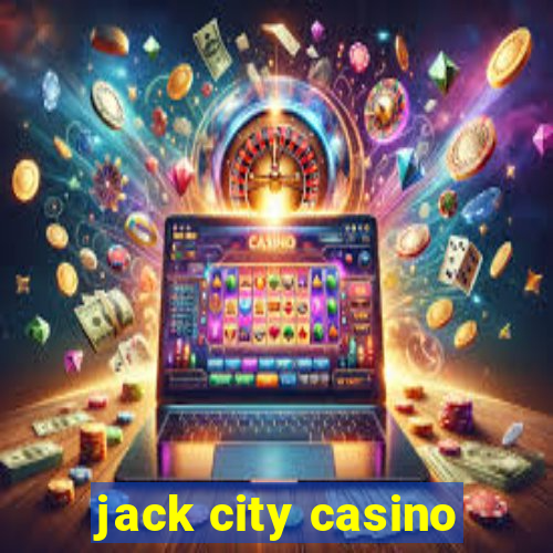 jack city casino