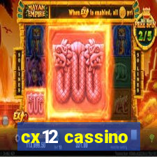 cx12 cassino