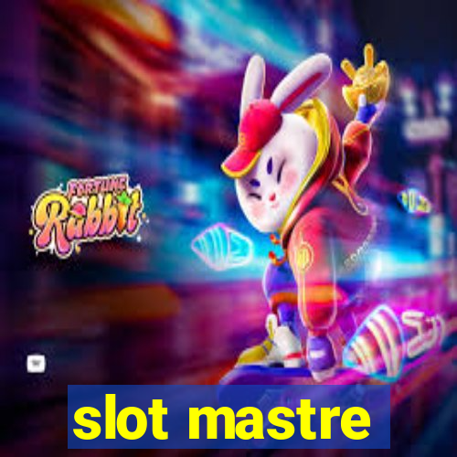 slot mastre