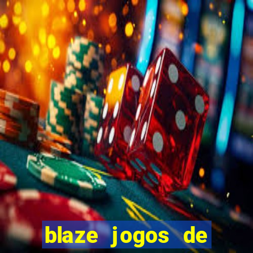 blaze jogos de aposta online