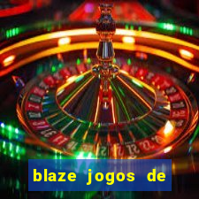 blaze jogos de aposta online