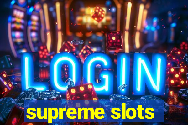 supreme slots