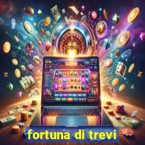 fortuna di trevi