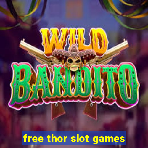 free thor slot games