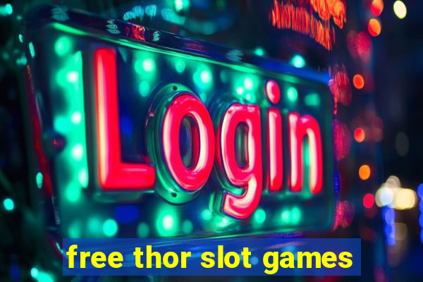 free thor slot games