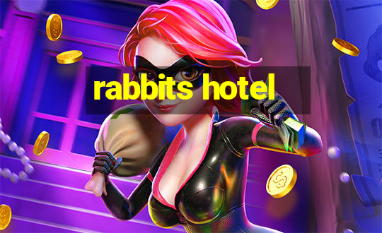 rabbits hotel