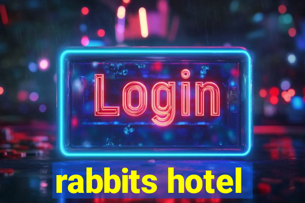 rabbits hotel