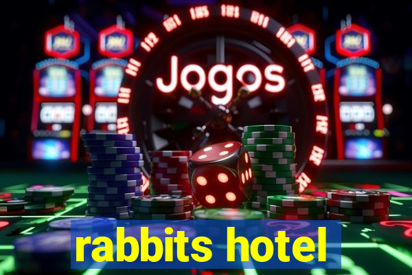 rabbits hotel