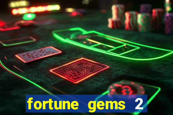 fortune gems 2 slot-tada jogos