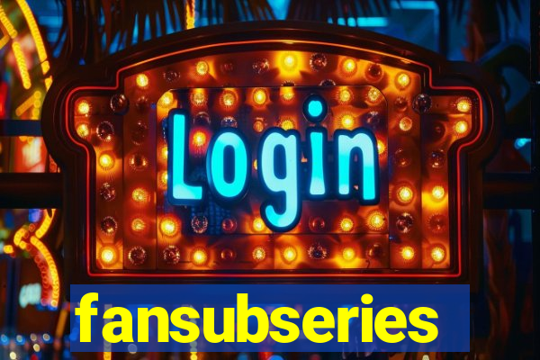 fansubseries