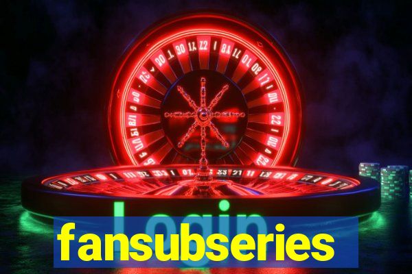 fansubseries