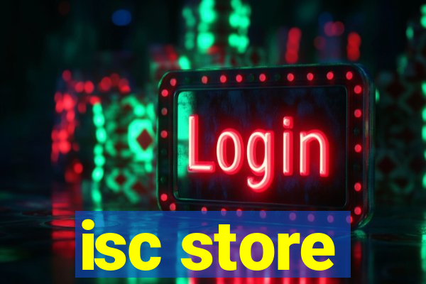 isc store