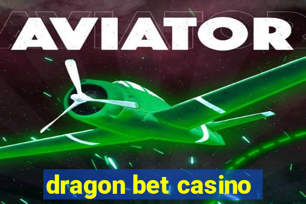 dragon bet casino