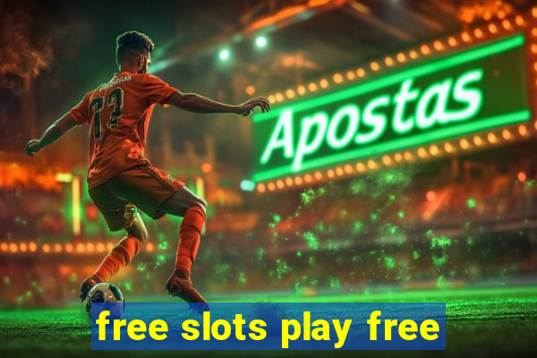 free slots play free