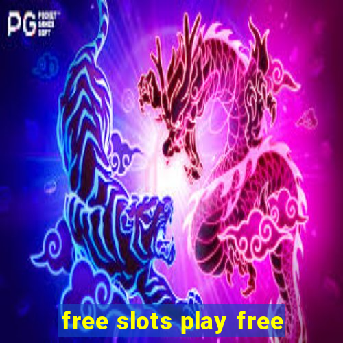 free slots play free