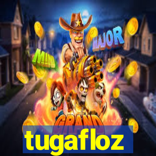 tugafloz