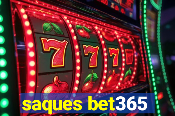 saques bet365