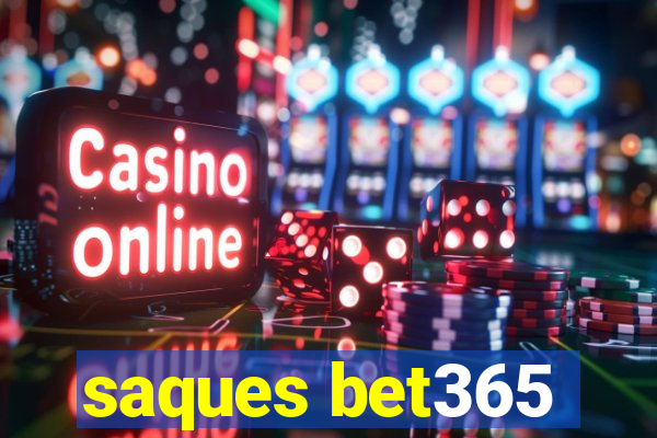 saques bet365