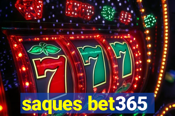 saques bet365