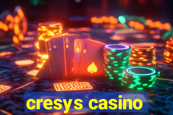 cresys casino