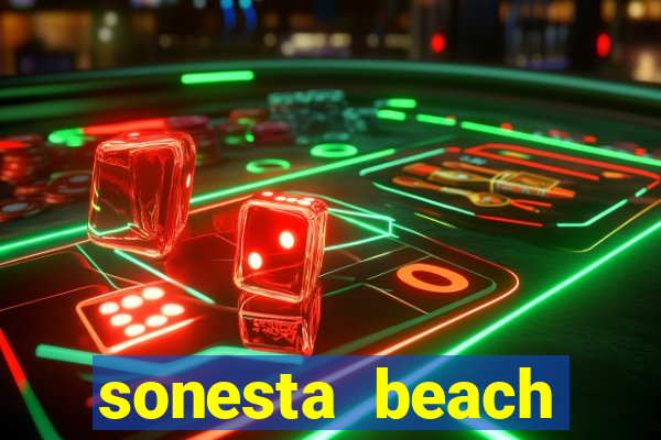 sonesta beach resort casino