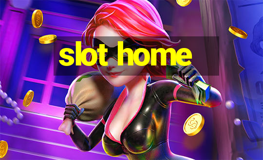 slot home