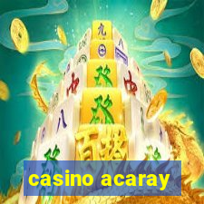 casino acaray