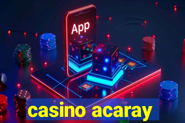 casino acaray