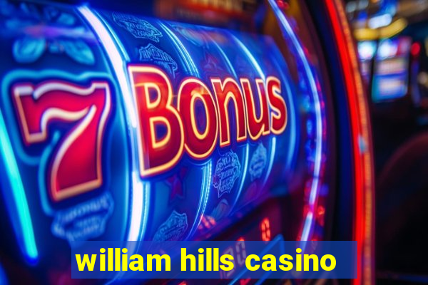 william hills casino