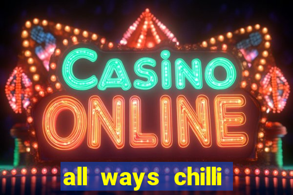 all ways chilli slot free play