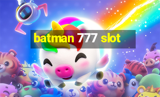 batman 777 slot