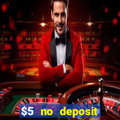 $5 no deposit mobile casino