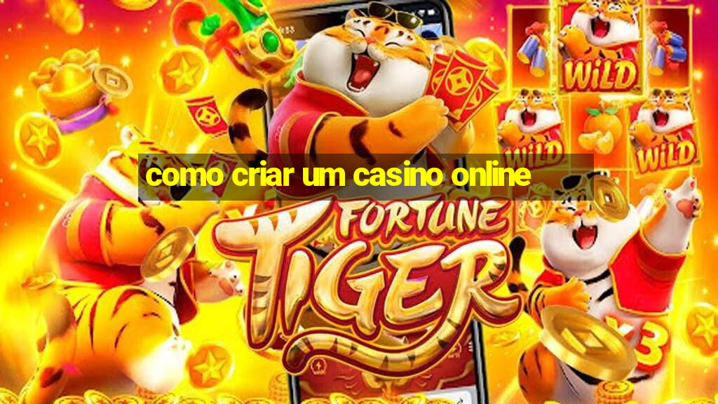 como criar um casino online