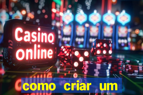 como criar um casino online