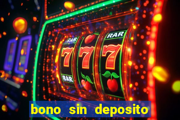 bono sin deposito casino online