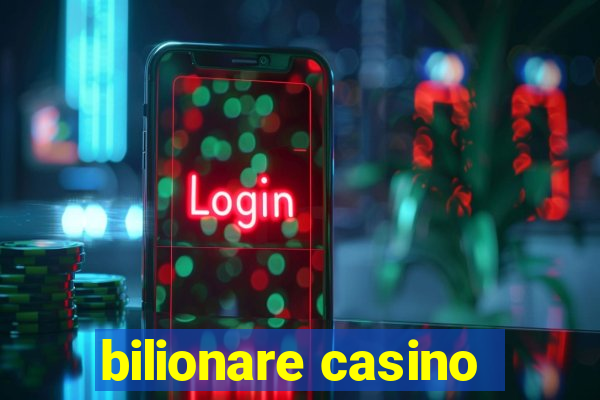 bilionare casino