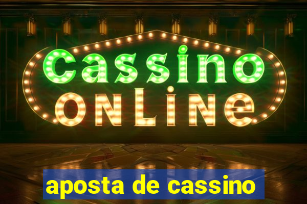 aposta de cassino