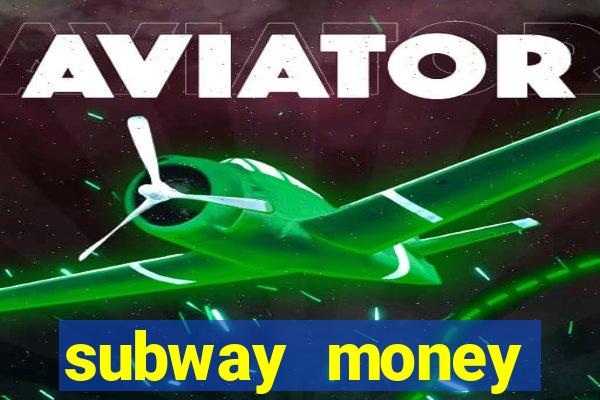 subway money deposito 1 real