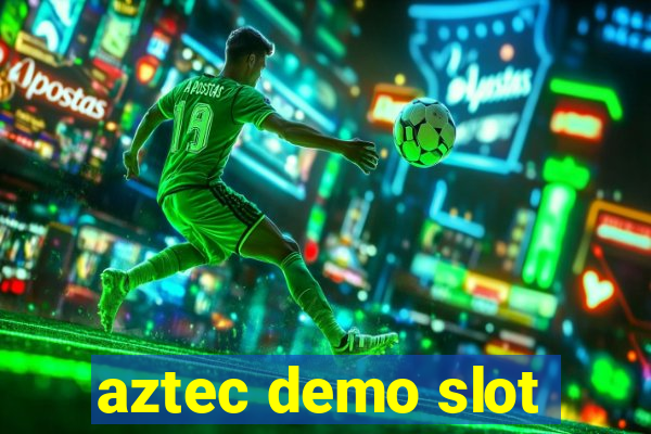 aztec demo slot