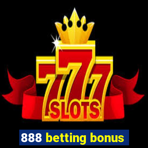 888 betting bonus