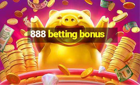 888 betting bonus